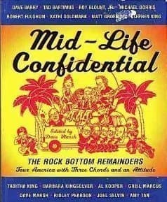 Cover of Mid-life Confidential: The Rock Bottom Remainders Tour America with Three Chords and an Attitude