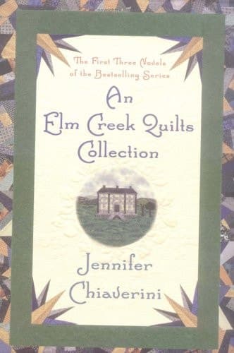 Cover of An Elm Creek Quilts Collection The Quilter's Apprentice/Round Robin/The Cross-Country Quilters