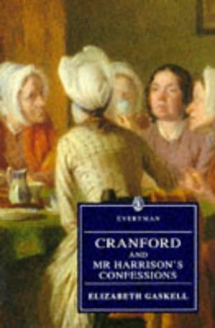 Cover of Cranford With, Mr. Harrison's Confessions ; And, The Cage at Cranford