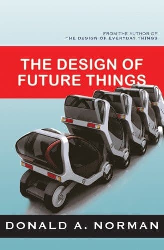 Cover of The Design of Future Things Author of The Design of Everyday Things