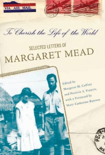 Cover of To Cherish the Life of the World The Selected Letters of Margaret Mead