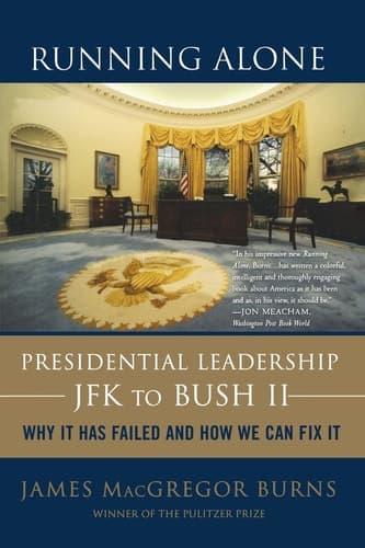 Cover of Running Alone Presidential Leadership from JFK to Bush II
