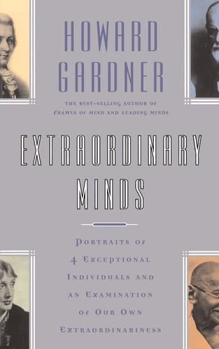 Cover of Extraordinary Minds Portraits Of 4 Exceptional Individuals And An Examination Of Our Own Extraordinariness