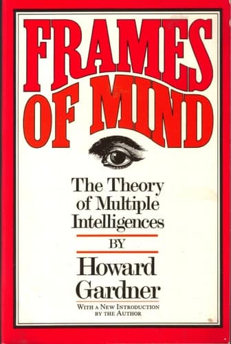 Cover of Frames Of Mind: The Theory Of Multiple Intelligences