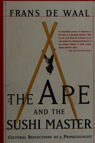 Cover of The Ape And The Sushi Master Cultural Reflections Of A Primatologist