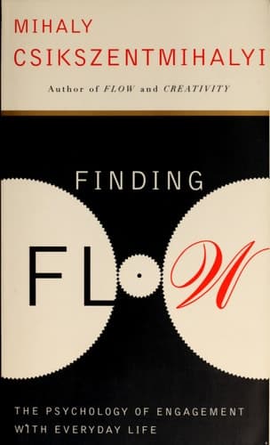 Cover of Finding Flow: The Psychology of Engagement with Everyday Life
