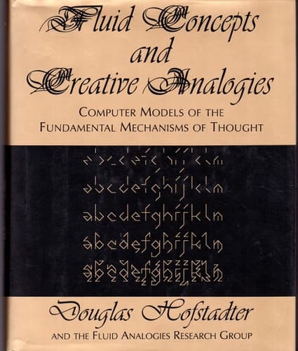 Cover of Fluid Concepts and Creative Analogies Computer Models Of The Fundamental Mechanisms Of Thought