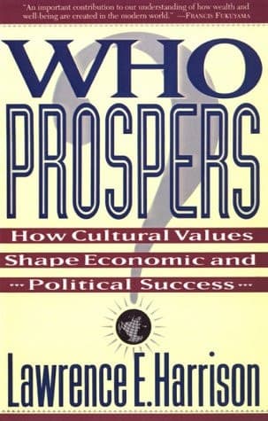 Cover of Who Prospers How Cultural Values Shape Economic And Political Success