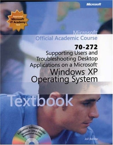 Cover of 70-272 Supporting Users and Troubleshooting Desktop Applications on a Microsoft Windows XP Operating System