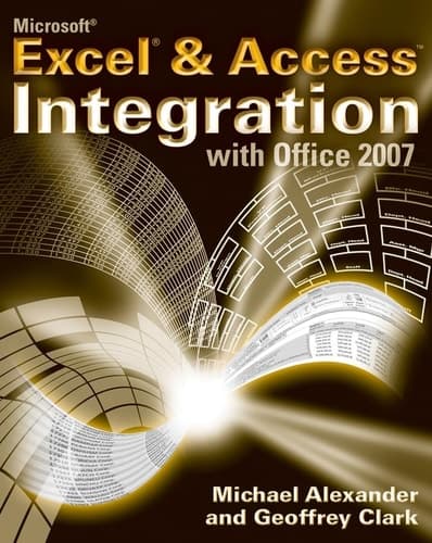 Cover of Microsoft Excel and Access Integration With Microsoft Office 2007