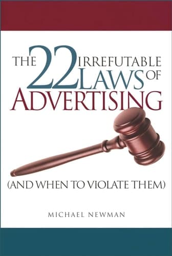 Cover of The 22 Irrefutable Laws of Advertising (and When to Violate Them)