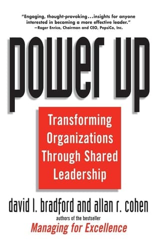 Cover of Power Up: Transforming Organizations Through Shared Leadership