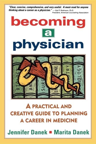 Cover of Becoming a Physician A Practical and Creative Guide to Planning a Career in Medicine