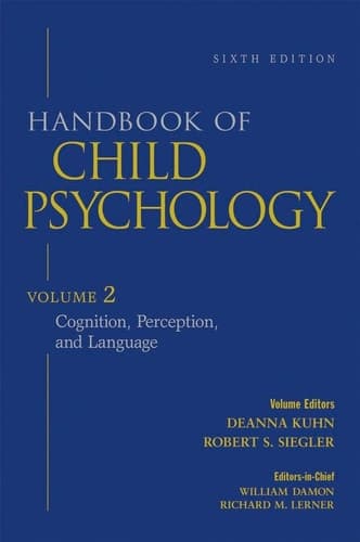 Cover of Handbook of Child Psychology, Vol. 2: Cognition, Perception, and Language, 6th Edition (Volume 2)