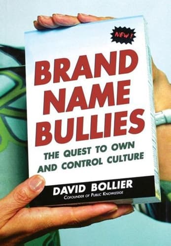 Cover of Brand Name Bullies: The Quest to Own and Control Culture