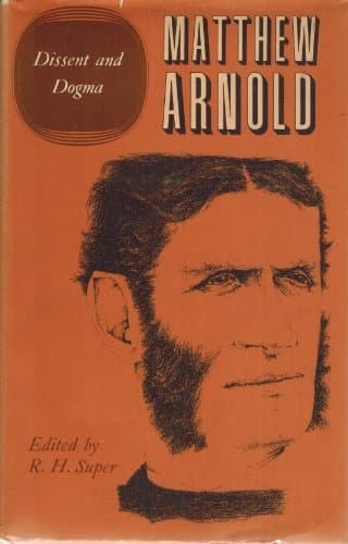 Cover of The Complete Prose Works of Matthew Arnold Dissent and Dogma