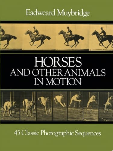 Cover of Horses and Other Animals in Motion 45 Classic Photographic Sequences