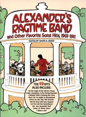 Cover of "Alexander's Ragtime Band" and Other Favorite Song Hits, 1901-1911