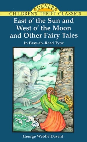 Cover of East O' the Sun and West O' the Moon And Other Fairy Tales