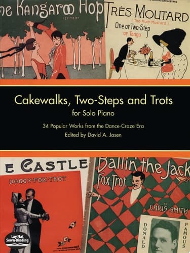 Cover of Cakewalks, two-steps and trots 34 popular works from the dance-craze era : for solo piano
