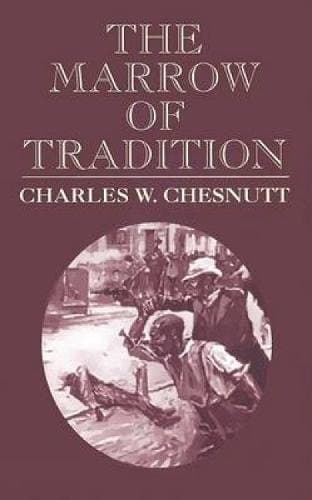 Cover of The Marrow of Tradition