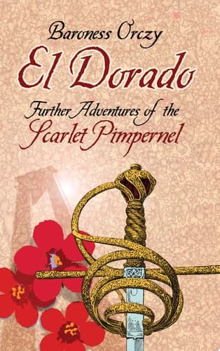 Cover of El Dorado Further Adventures of the Scarlet Pimpernel
