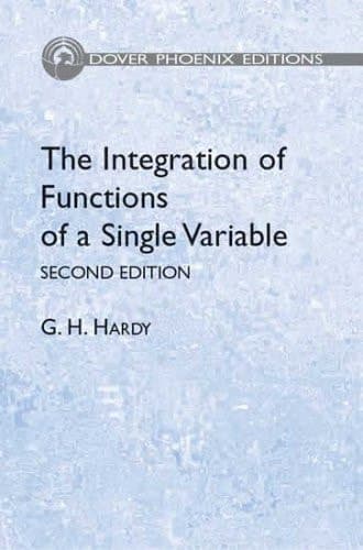 Cover of The Integration of Functions of a Single Variable: Second Edition (Phoenix Edition)