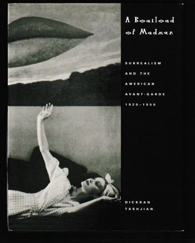 Cover of A Boatload of Madmen Surrealism and the American Avant-garde, 1920-1950