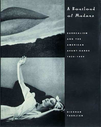 Cover of A Boatload of Madmen Surrealism and the American Avant-garde, 1920-1950