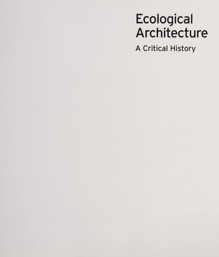 Cover of Ecological Architecture A Critical History