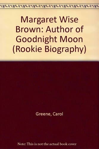 Cover of Margaret Wise Brown--author of Goodnight Moon