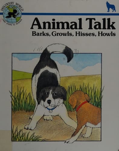 Cover of Animal Talk Barks, Growls, Hisses, Howls