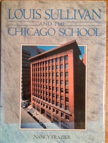Cover of Louis Sullivan & the Chicago School