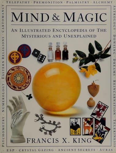 Cover of Mind and Magic An Illustrated Encyclopedia of the Mysterious and Unexplained
