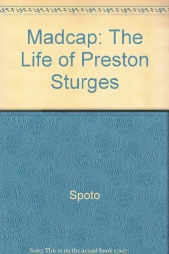 Cover of Madcap The Life of Preston Sturges