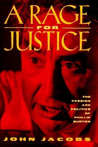 Cover of A Rage for Justice The Passion and Politics of Phillip Burton