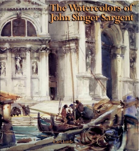 Cover of The Watercolors of John Singer Sargent