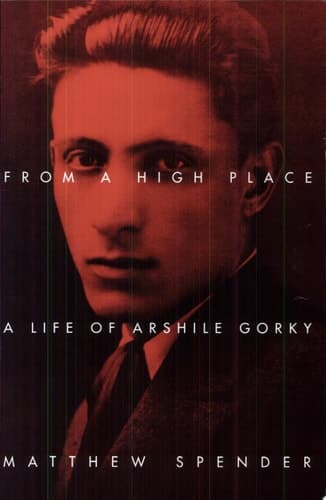 Cover of From a High Place: A Life of Arshile Gorky