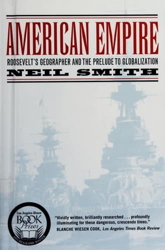 Cover of American Empire Roosevelt’s Geographer and the Prelude to Globalization