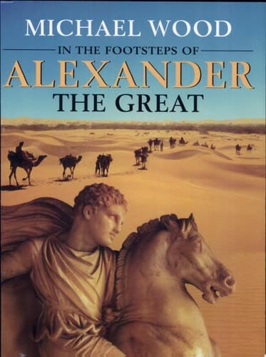 Cover of In the Footsteps of Alexander the Great A Journey from Greece to Asia