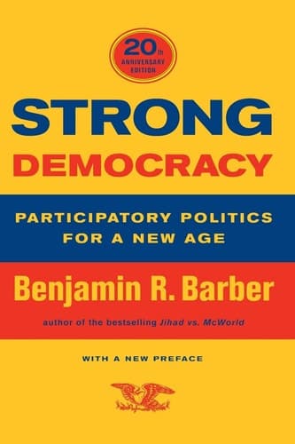 Cover of Strong Democracy Participatory Politics for a New Age