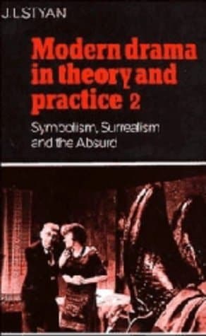 Cover of Modern Drama in Theory and Practice: Volume 2, Symbolism, Surrealism and the Absurd