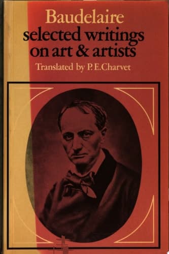 Cover of Baudelaire: Selected Writings on Art and Artists