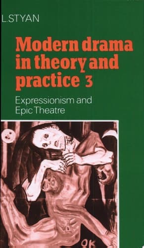 Cover of Modern Drama in Theory and Practice: Volume 3, Expressionism and Epic Theatre