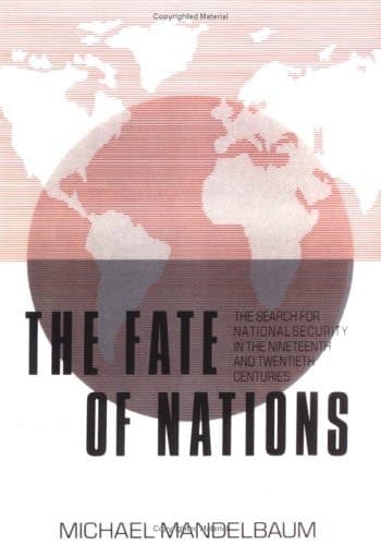 Cover of The Fate of Nations The Search for National Security in the Nineteenth and Twentieth Centuries