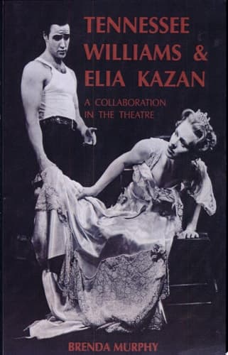 Cover of Tennessee Williams and Elia Kazan A Collaboration in the Theatre