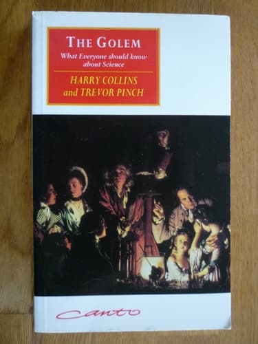 Cover of The Golem What Everyone Should Know about Science