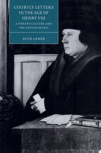 Cover of Courtly Letters in the Age of Henry VIII Literary Culture and the Arts of Deceit