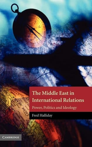 Cover of The Middle East in International Relations Power, Politics and Ideology