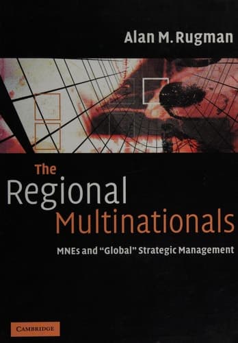 Cover of The Regional Multinationals MNEs and 'Global' Strategic Management